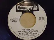 Michael Hudson - The Good Guy Always Gets The Girl