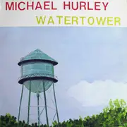 LP - Michael Hurley - Watertower