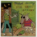 LP - Michael Hurley - Hi Fi Snock Uptown