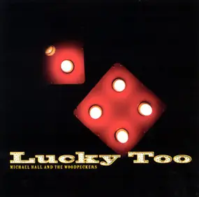 Michael Hall - Lucky Too