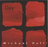 Michael Hall - Day