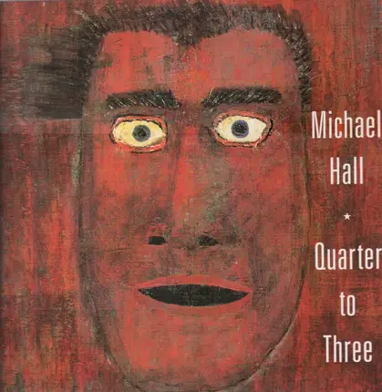 Michael Hall - Quarter to Three