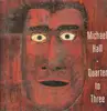 LP - Michael Hall - Quarter To Three