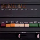 CD - Michael Hall - The Song He Was Listening To When He Died - Digipak