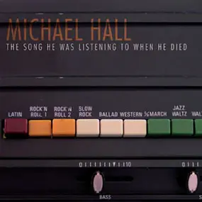 Michael Hall - The Song He Was Listening to When He Died