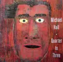 CD - Michael Hall - Quarter To Three