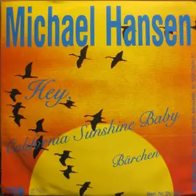 Michael Hansen - Hey, California Sunshine Baby