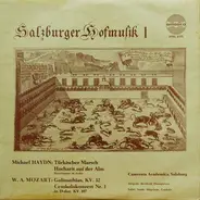 Michael Haydn / Wolfgang Amadeus Mozart - Salzburger Hofmusik I