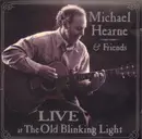 Double CD - Michael Hearne - Live At The Old Blinking Light