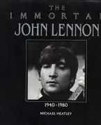 Hardcover - Michael Heatley - The Immortal John Lennon: 1940-1980 (The Immortal Series) - First Edition