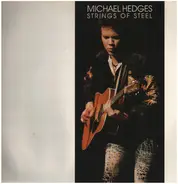 Michael Hedges - Strings Of Steel