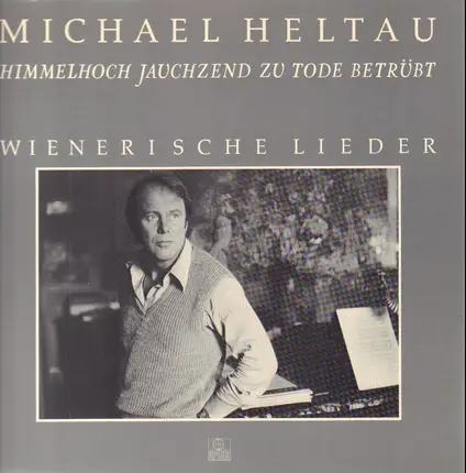Michael Heltau - Wienerische Lieder - Himmelhoch Jauchzend Zu Tode Betrübt