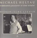 LP - Michael Heltau - Wienerische Lieder - Himmelhoch Jauchzend Zu Tode Betrübt - Gatefold