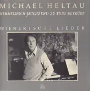 Michael Heltau - Wienerische Lieder - Himmelhoch Jauchzend Zu Tode Betrübt