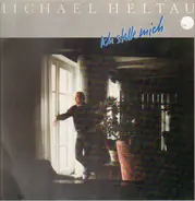 Michael Heltau - Ich Stelle Mich
