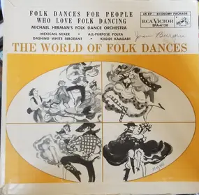 Michael Herman's Folk Dance Orchestra - Folk Dances For People Who Love Folk Dancing