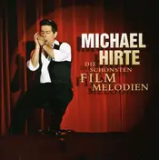 Michael Hirte - Die Schonsten Filmmelo..