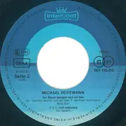 7inch Vinyl Single - Michael Hoffmann - Mich Hat Noch Nie In Meinem Leben Jemand So Verrückt Gemacht