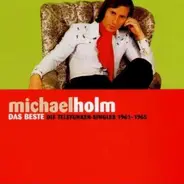 Michael Holm - Das Beste - Die Telefunken-Singles 1961 Bis 1965