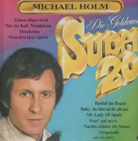 Michael Holm - Die goldenen Super 20