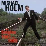 Michael Holm - Die Singles 1961 Bis 1965