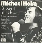 7inch Vinyl Single - Michael Holm - Du Weinst Um Mich (I Will Return)