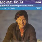 7inch Vinyl Single - Michael Holm - Fällt Der Vorhang Für Uns Zwei / Schlaf Nicht Ein