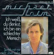 7inch Vinyl Single - Michael Holm - Ich Weiß, Du Denkst, Ich Bin Ein Schlechter Mensch