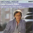 7inch Vinyl Single - Michael Holm - Liebe Braucht Nähe