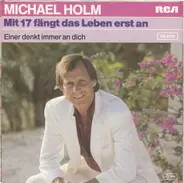 Michael Holm - Mit 17 Fängt Das Leben Erst An