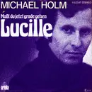 7inch Vinyl Single - Michael Holm - Mußt Du Jetzt Grade Gehen, Lucille