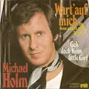 7inch Vinyl Single - Michael Holm - Wart' Auf Mich (Du, Wenn Ich Dich Verlier') - Tornero