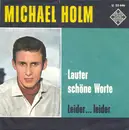 7inch Vinyl Single - Michael Holm Und Die Sunnies - Lauter Schöne Worte