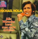 LP - Michael Holm - Alle Wünsche Kann Man Nicht Erfüllen