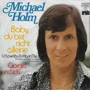 7inch Vinyl Single - Michael Holm - Baby, Du Bist Nicht Alleine
