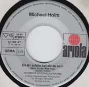 7inch Vinyl Single - Michael Holm - Es Ist Schön Bei Dir Zu Sein