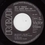 7inch Vinyl Single - Michael Holm - Mit 17 Fängt Das Leben Erst An