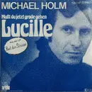 7inch Vinyl Single - Michael Holm - Mußt Du Jetzt Grade Gehen, Lucille