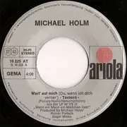 7inch Vinyl Single - Michael Holm - Wart' Auf Mich (Du, Wenn Ich Dich Verlier') - Tornero