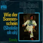 7inch Vinyl Single - Michael Holm - Wie Der Sonnenschein (Shalala Oh Oh)