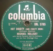 Michael Holliday - Hot Diggity / The Gal With The Yaller Shoes