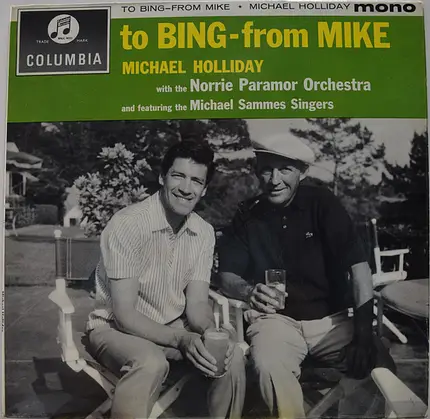 Michael Holliday With The Norrie Paramor And His Orchestra And Featuring Mike Sammes Singers - To Bing - From Mike
