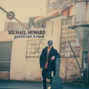 Michael Howard - Gasoline Dream