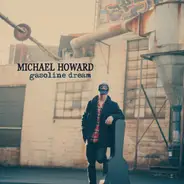 Michael Howard - Gasoline Dream