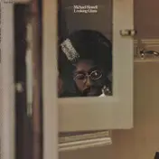 Michael Howell - Looking Glass