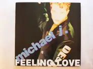 Michael J. - Feeling Love