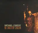 CD - Michael J. Sheehy - No Longer My Concern