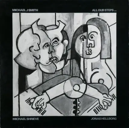 Michael J. Smith - Jonas Hellborg - Michael Shrieve - All Our Steps…