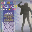 Double LP - Michael jackson - Mix - 40  Specially Sequenced Hits By The World Superstar