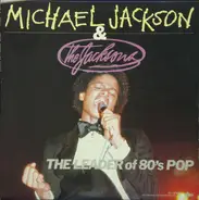 Michael Jackson & The Jacksons - The Leader Of 80's Pop